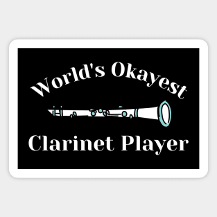 World's Okayest Clarinet Player Magnet